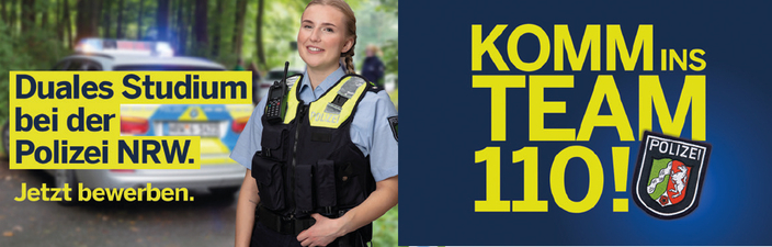 Kampagnenbild "Komm ins Team 110!" Duales Studium bei der Polizie NRW. Jetzt bewerben. Kampagnenbild "Komm ins Team 110!" Duales Studium bei der Polizie NRW. Jetzt bewerben.
